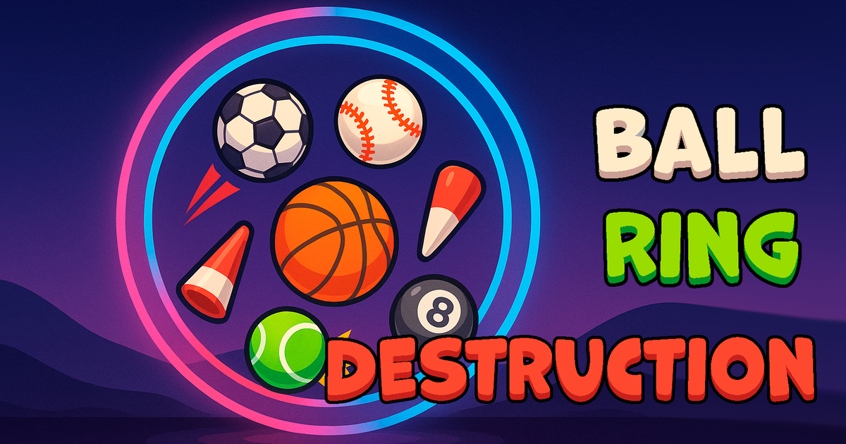 Ball Ring Destruction