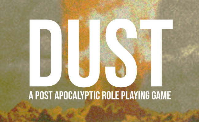 DUST – A Post Apocalyptic RPG