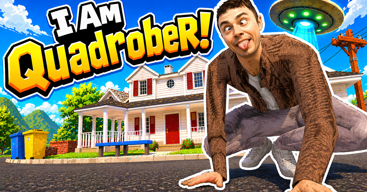 I Am Quadrober!