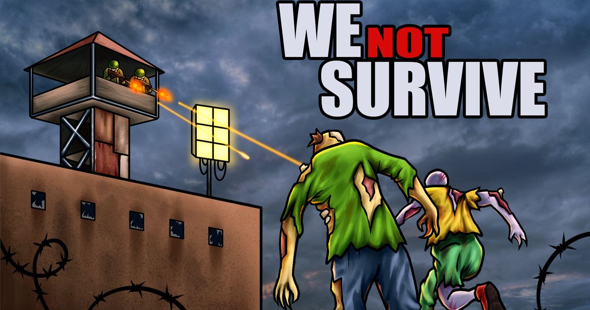 We Not Survive